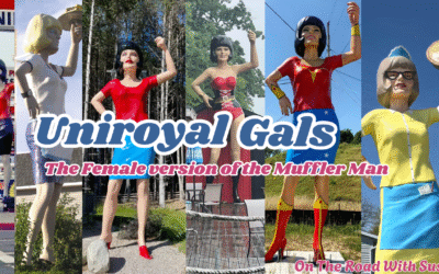 The Uniroyal Gals – Female Version of the Muffler Man